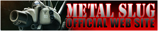 METAL SLUG OFFICIAL WEB SITE